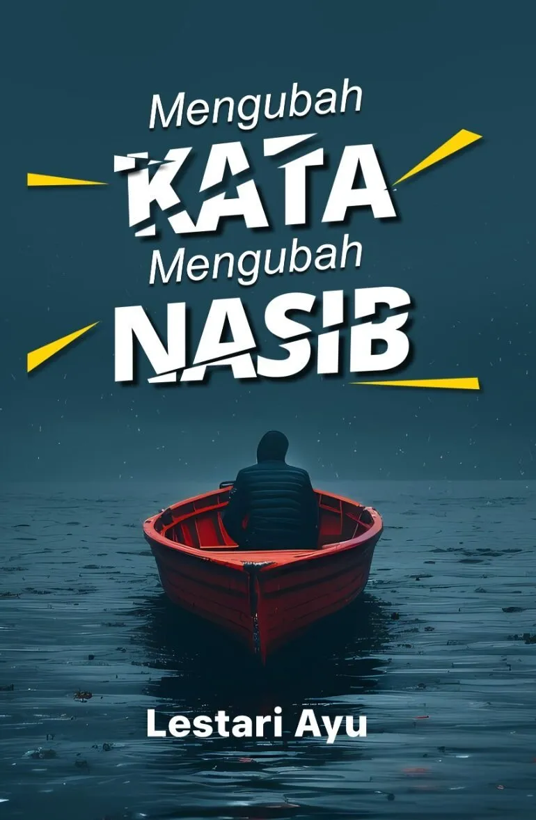 Mengubah Kata, Mengubah Nasib