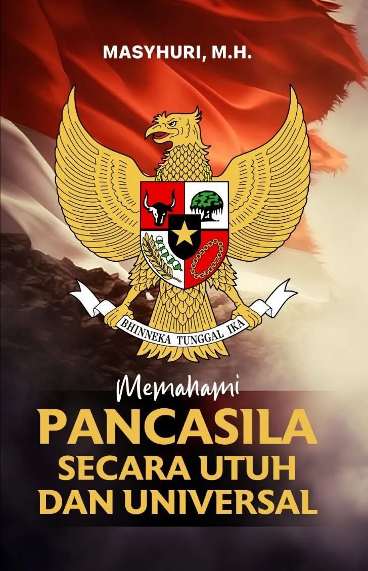 Memahami Pancasila Secara Utuh dan Universal