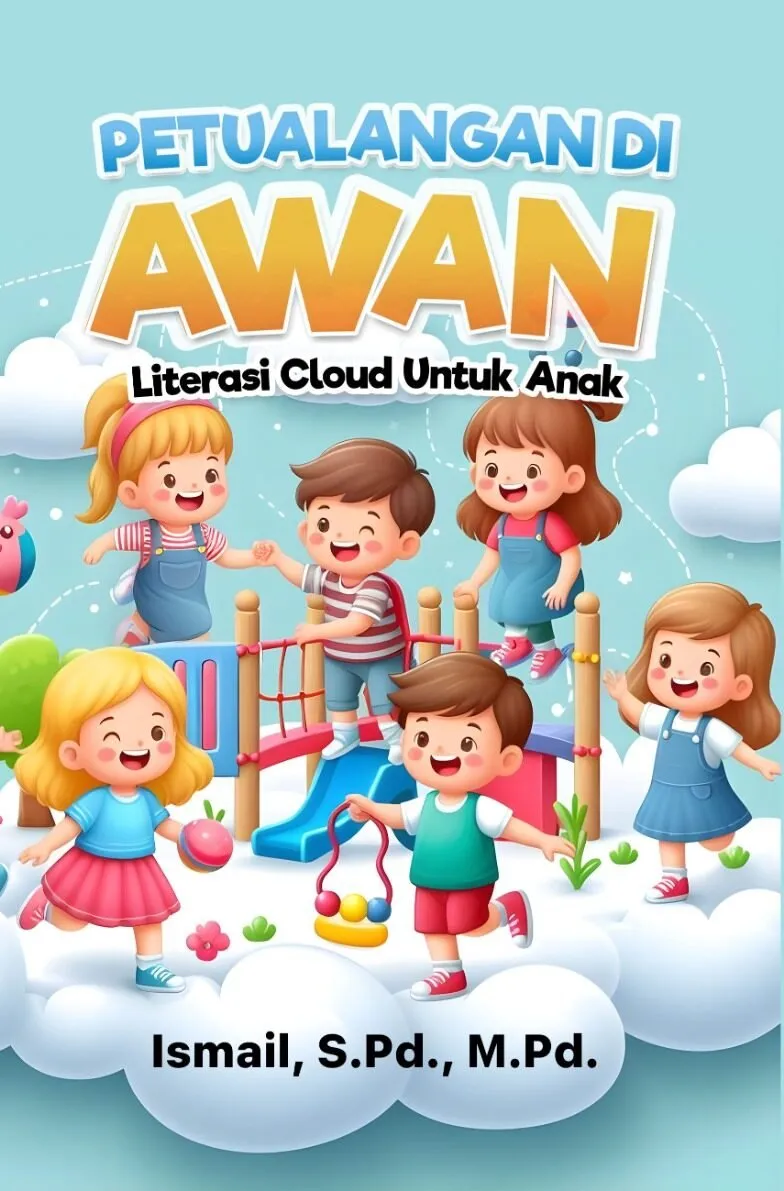 PETUALANGAN DI AWAN: Literasi Cloud untuk Anak