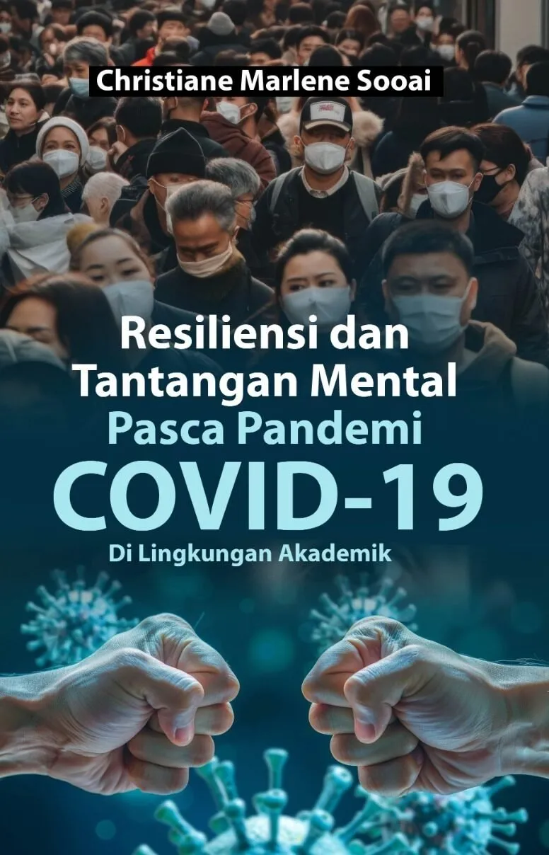 Resiliensi dan Tantangan Mental Pasca Pandemi Covid-19 di Lingkungan Akademik