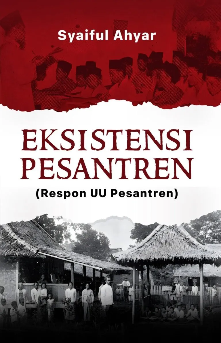 EKSISTENSI PESANTREN (Respon UU Pesantren)
