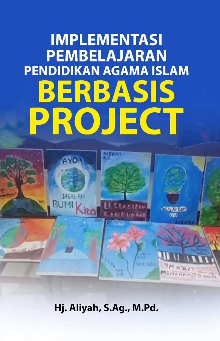 Implementasi Pembelajaran Pendidikan Agama Islam Berbasis Project