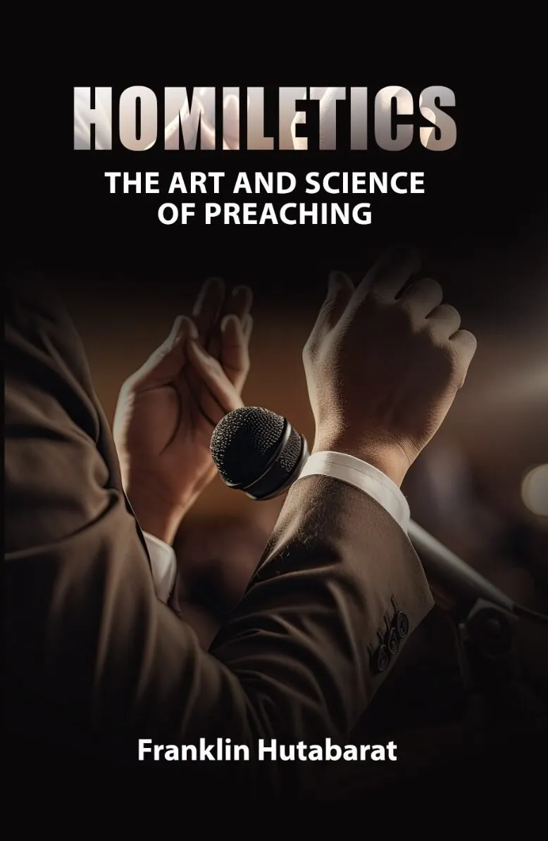 HOMILETICS: The Art and Science of Preaching