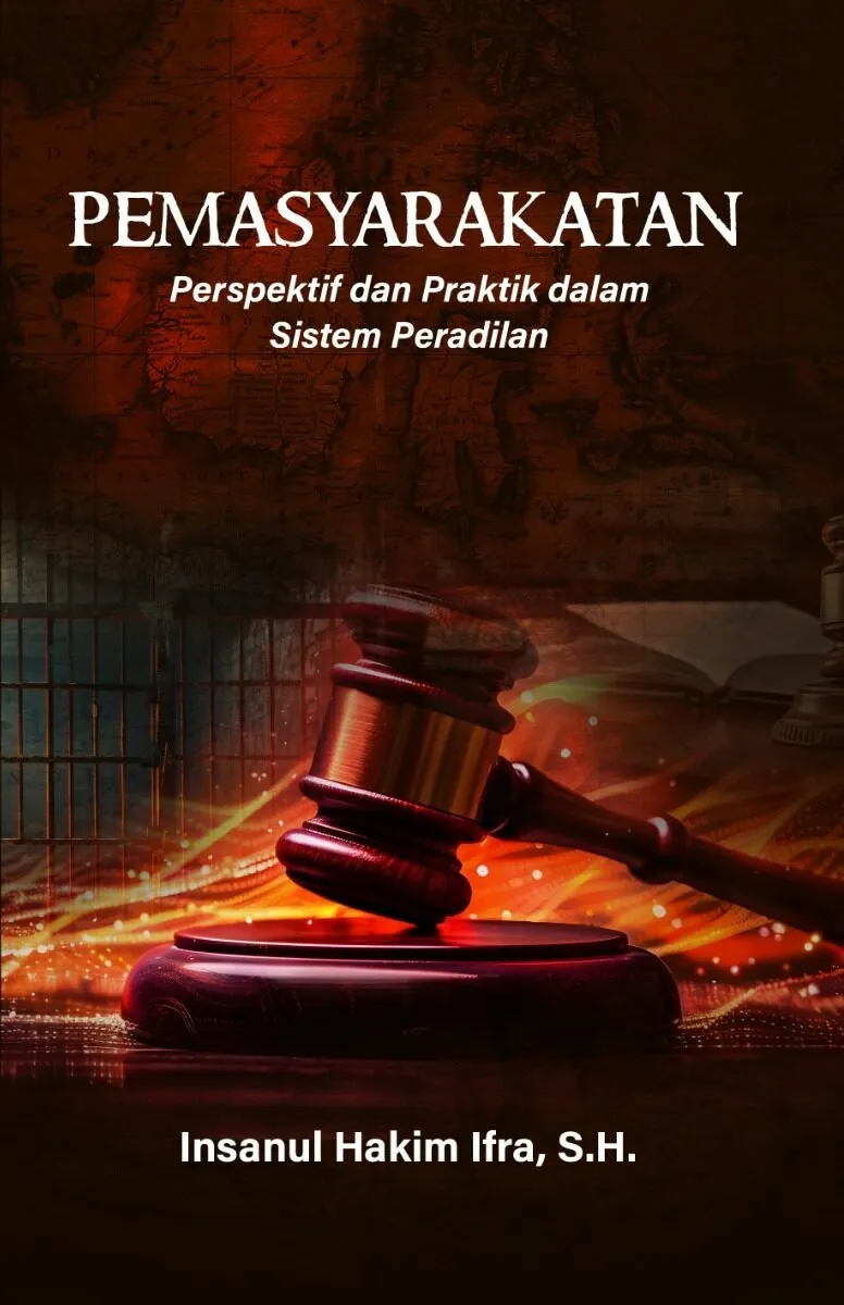 PEMASYARAKATAN: Perspektif dan Praktik dalam Sistem Peradilan