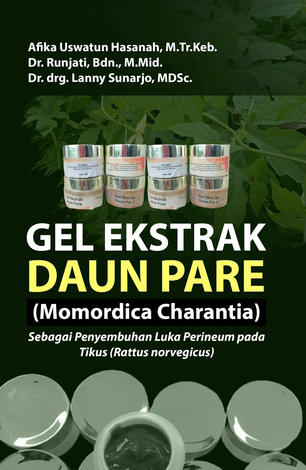 GEL EKSTRAK DAUN PARE (MOMORDICA CHARANTIA): Sebagai Penyembuhan Luka Perineum pada Tikus (Rattus Norvegicus)