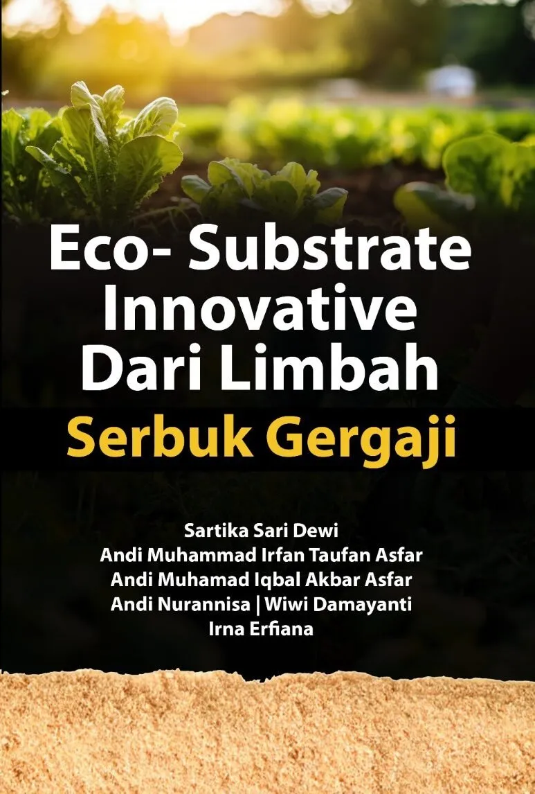 Eco-Substrate Innovative dari Limbah Serbuk Gergaji