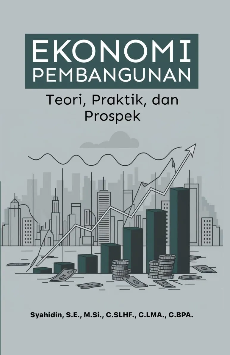Ekonomi Pembangunan: Teori, Praktik, dan Prospek