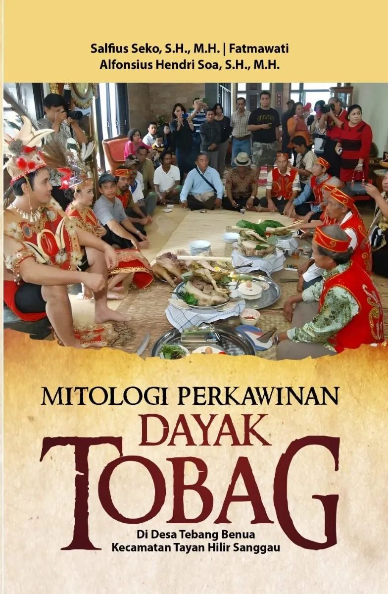 MITOLOGI PERKAWINAN DAYAK TOBAG Di Desa Tebang Benua Kecamatan Tayan Hilir Sanggau