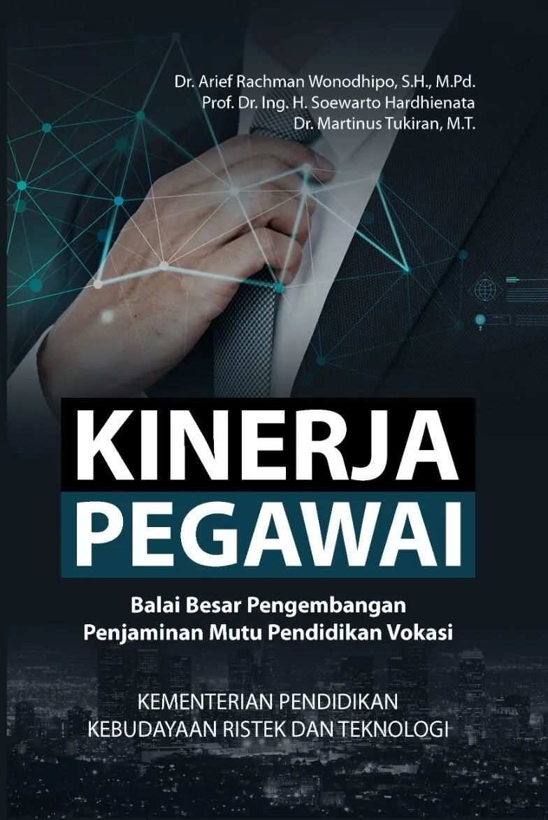KINERJA PEGAWAI : Penguatan melalui Budaya Organisasi, Kepemimpinan Visioner, Efikasi Diri dan Kepuasan Kerja