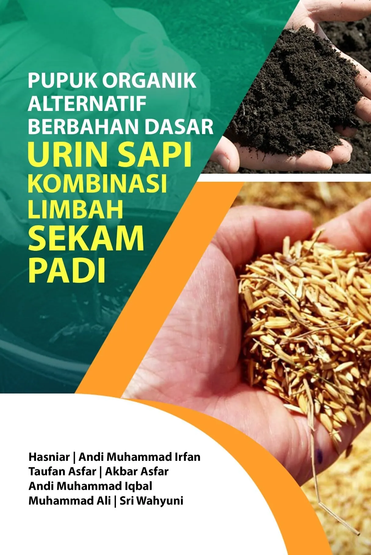 PUPUK ORGANIK ALTERNATIF BERBAHAN DASAR URIN SAPI KOMBINASI LIMBAH SEKAM PADI
