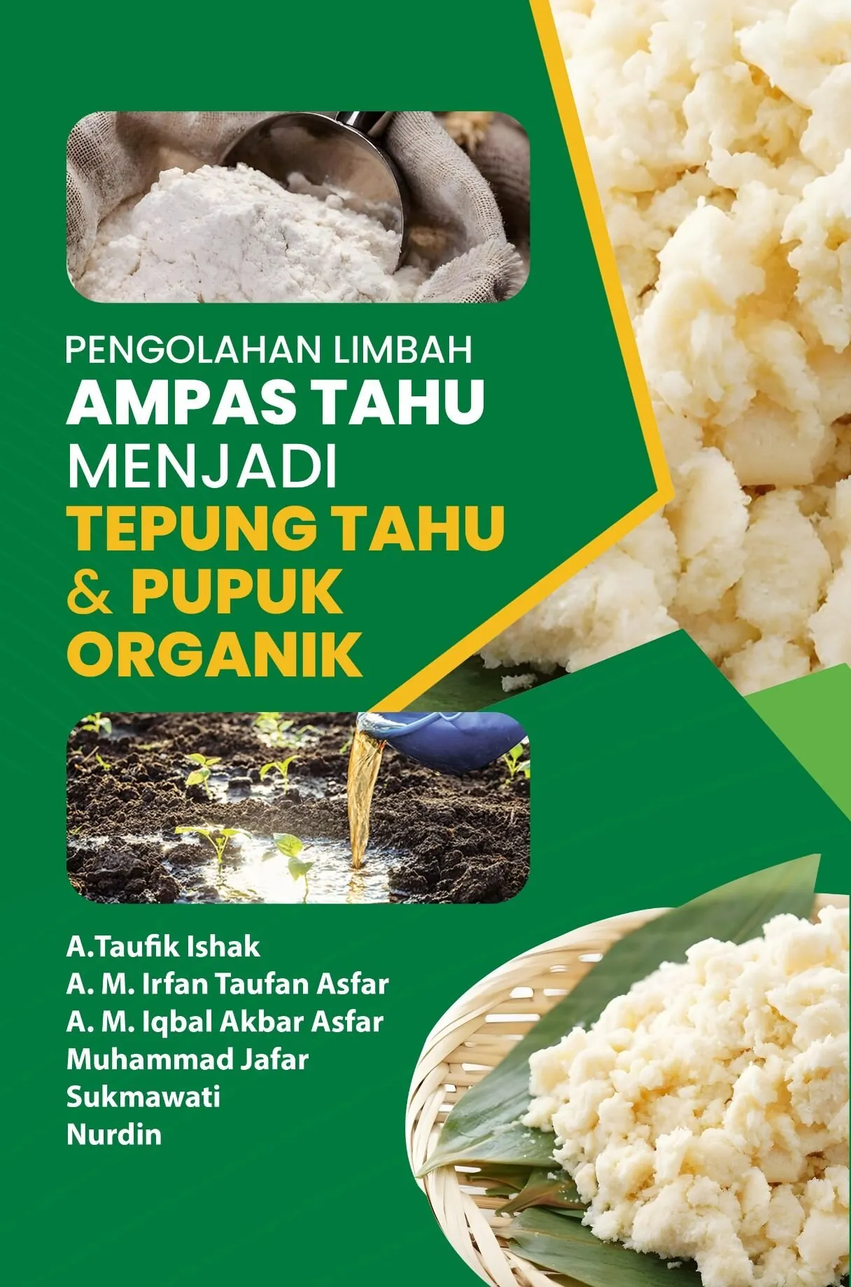 PENGOLAHAN LIMBAH AMPAS TAHU MENJADI TEPUNG DAN PUPUK ORGANIK