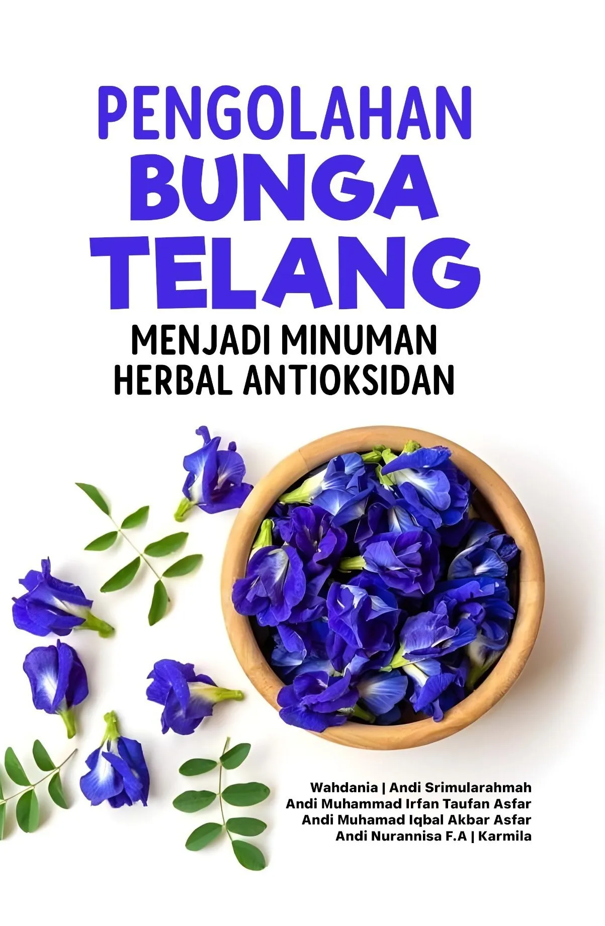 PENGOLAHAN BUNGA TELANG MENJADI MINUMAN HERBAL ANTIOKSIDAN
