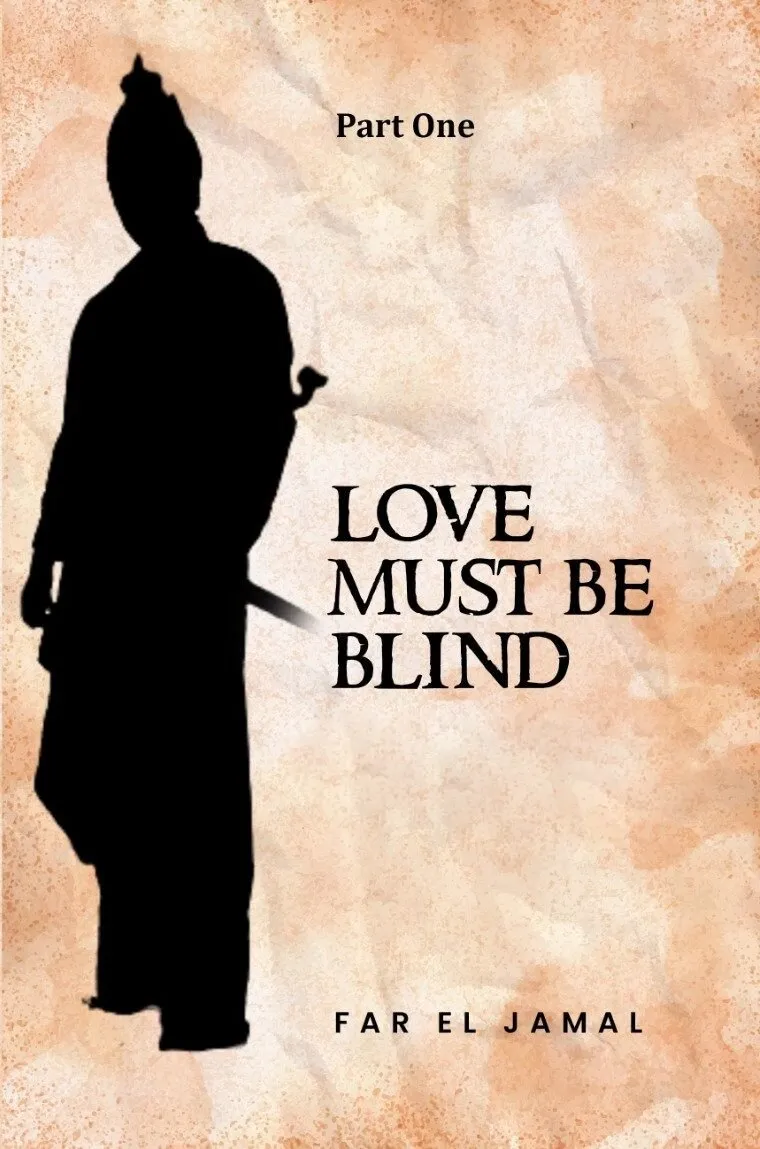 LOVE MUST BE BLIND