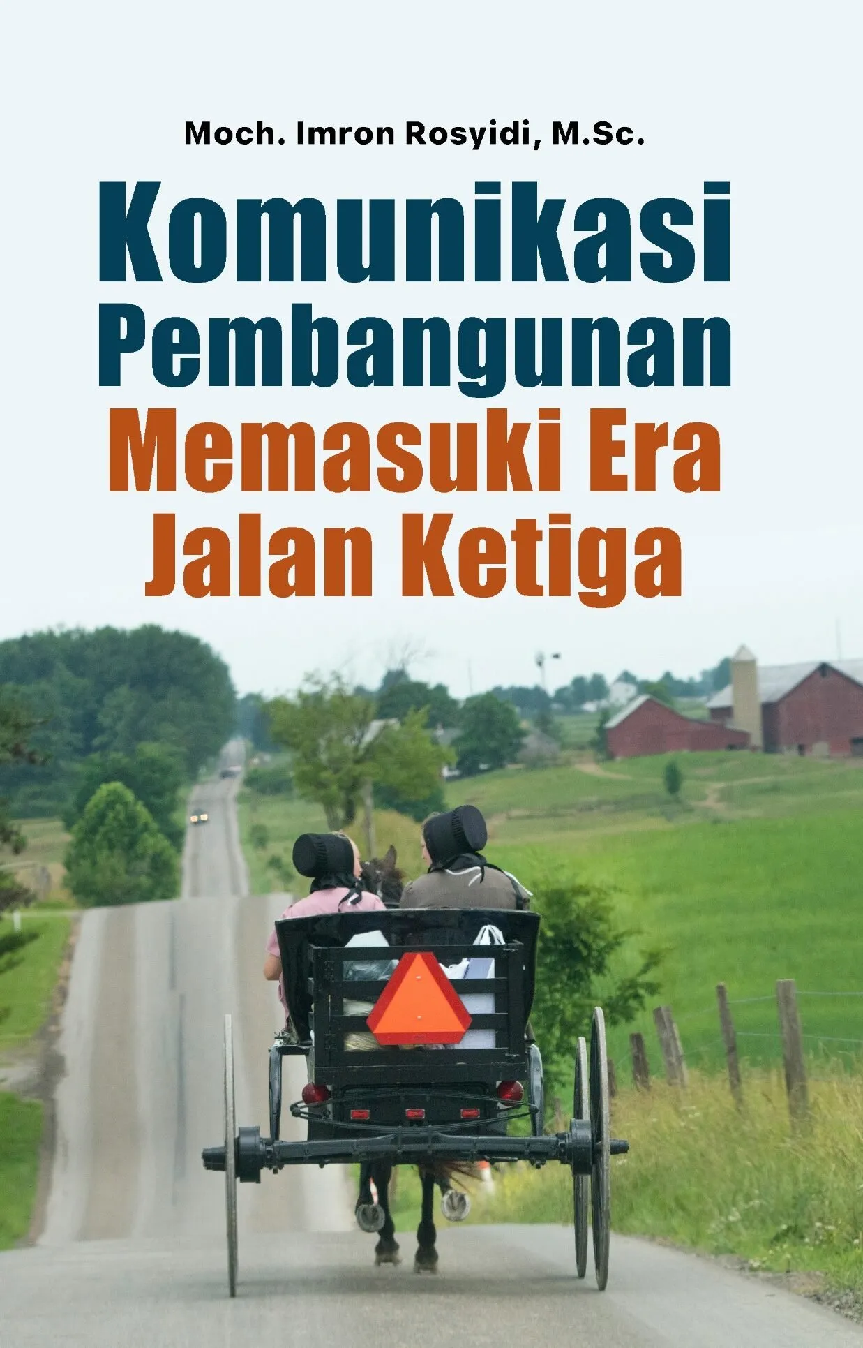 KOMUNIKASI PEMBANGUNAN MEMASUKI ERA JALAN KETIGA