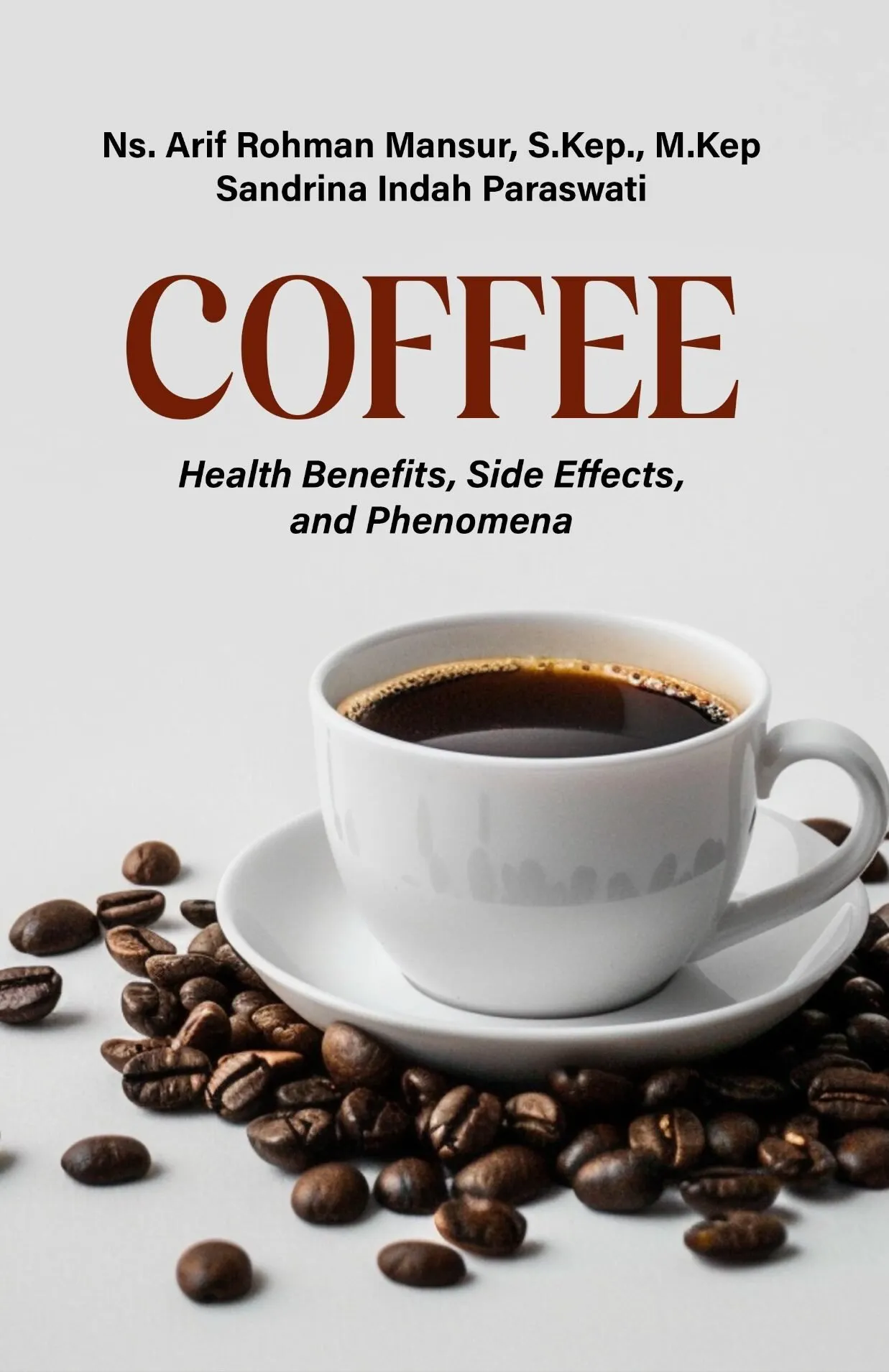 COFFEE: Health Benefits, Side Effects, and Phenomena