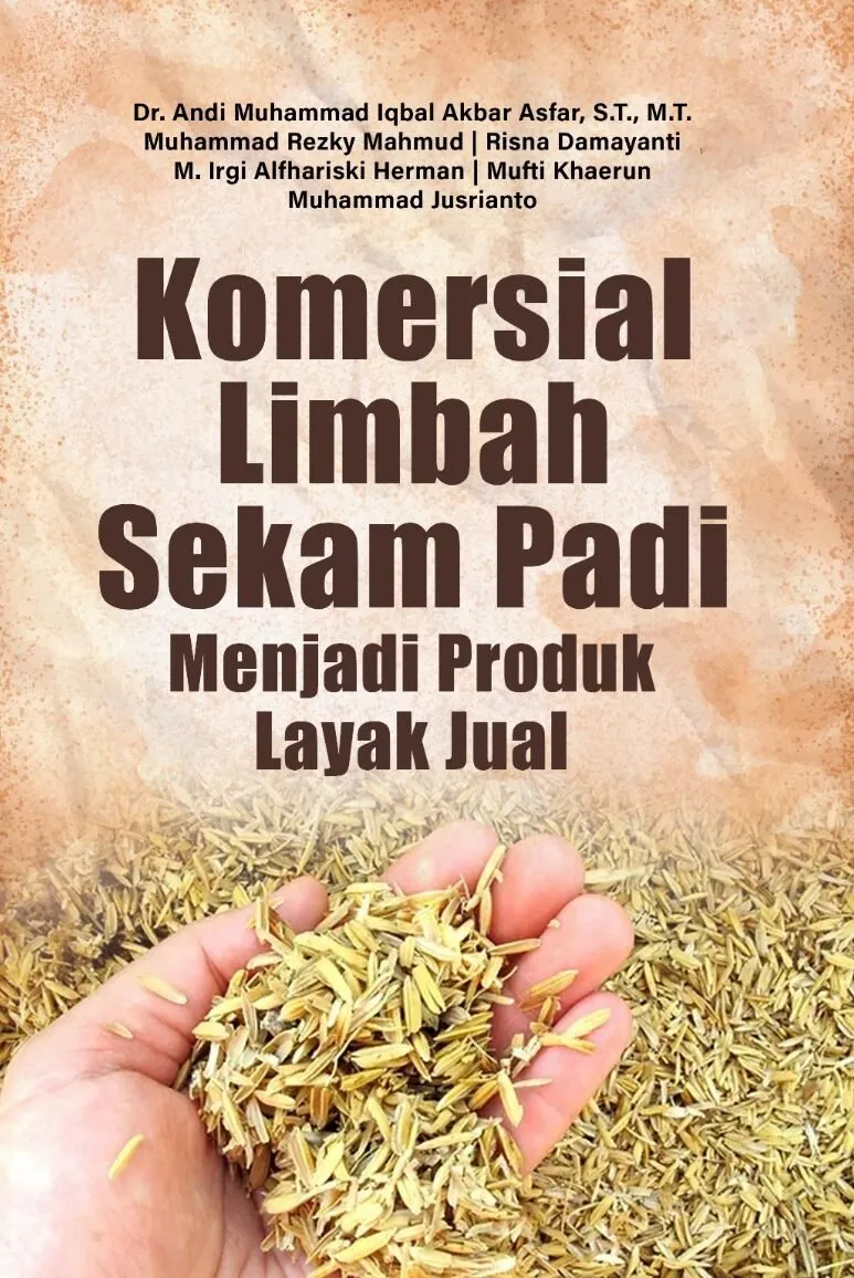KOMERSIALISASI LIMBAH SEKAM PADI MENJADI PRODUK LAYAK JUAL