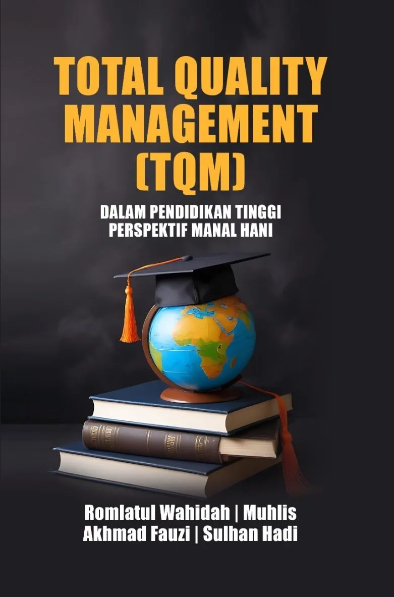 TOTAL QUALITY MANAGEMENT (TQM) DALAM PENDIDIKAN TINGGI PERSPEKTIF MANAL HANI