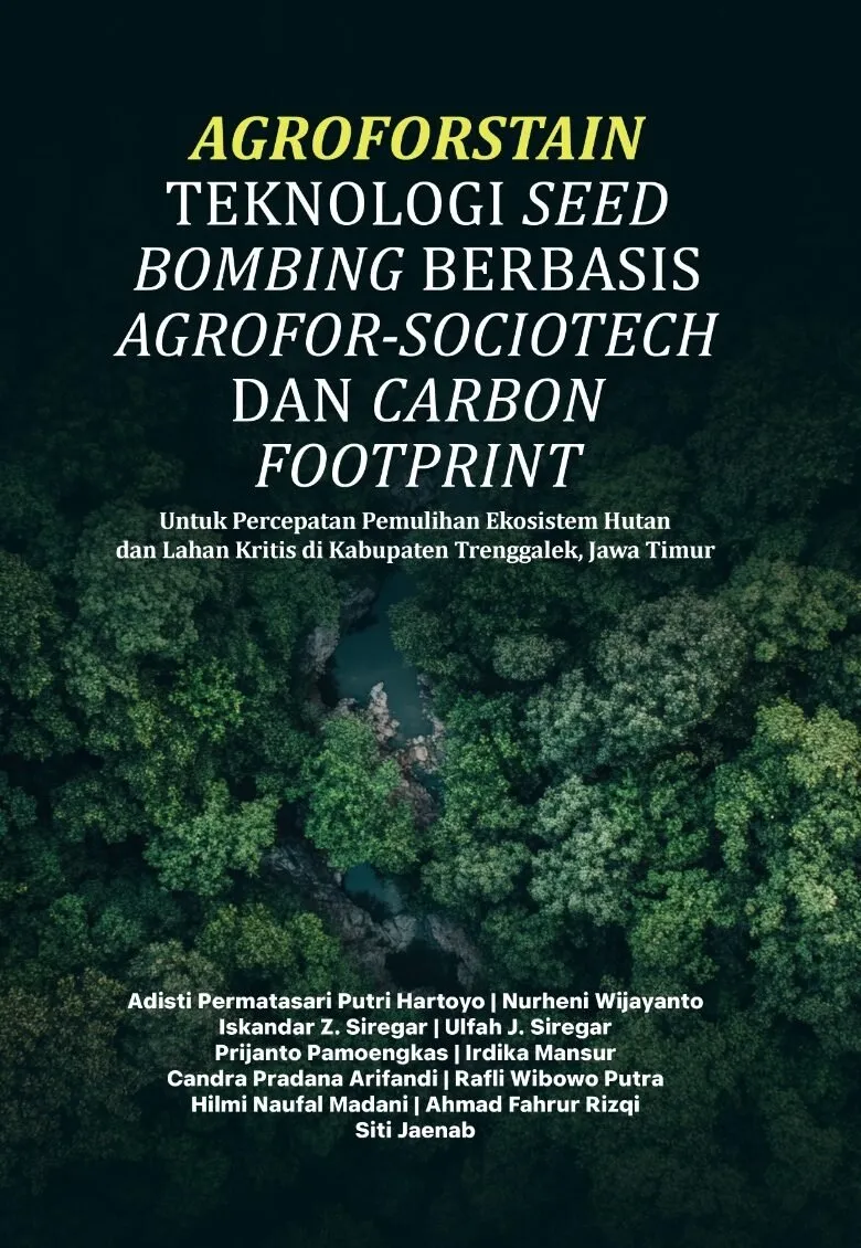AGROFORSTAIN TEKNOLOGI DRONE SEEDING BERBASIS AGROFOR-SOCIOTECH BERKELANJUTAN DAN CARBON FOOTPRINT