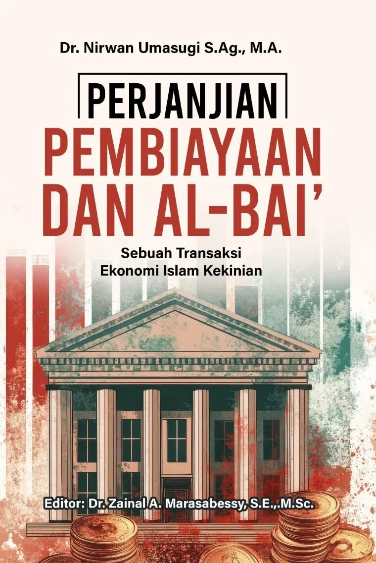PERJANJIAN PEMBIAYAAN  & AL-BAI’ (Sebuah Transaksi Ekonomi Islam Kekinian)
