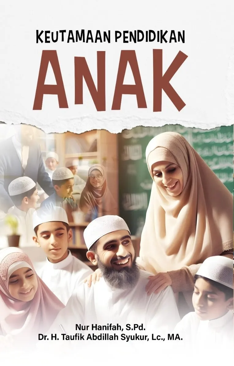 KEUTAMAAN PENDIDIKAN ANAK