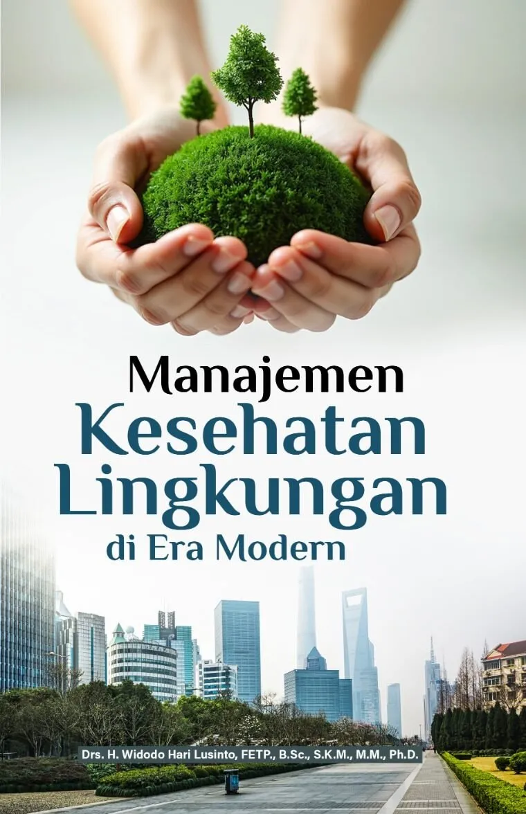 MANAJEMEN KESEHATAN LINGKUNGAN DI ERA MODERN