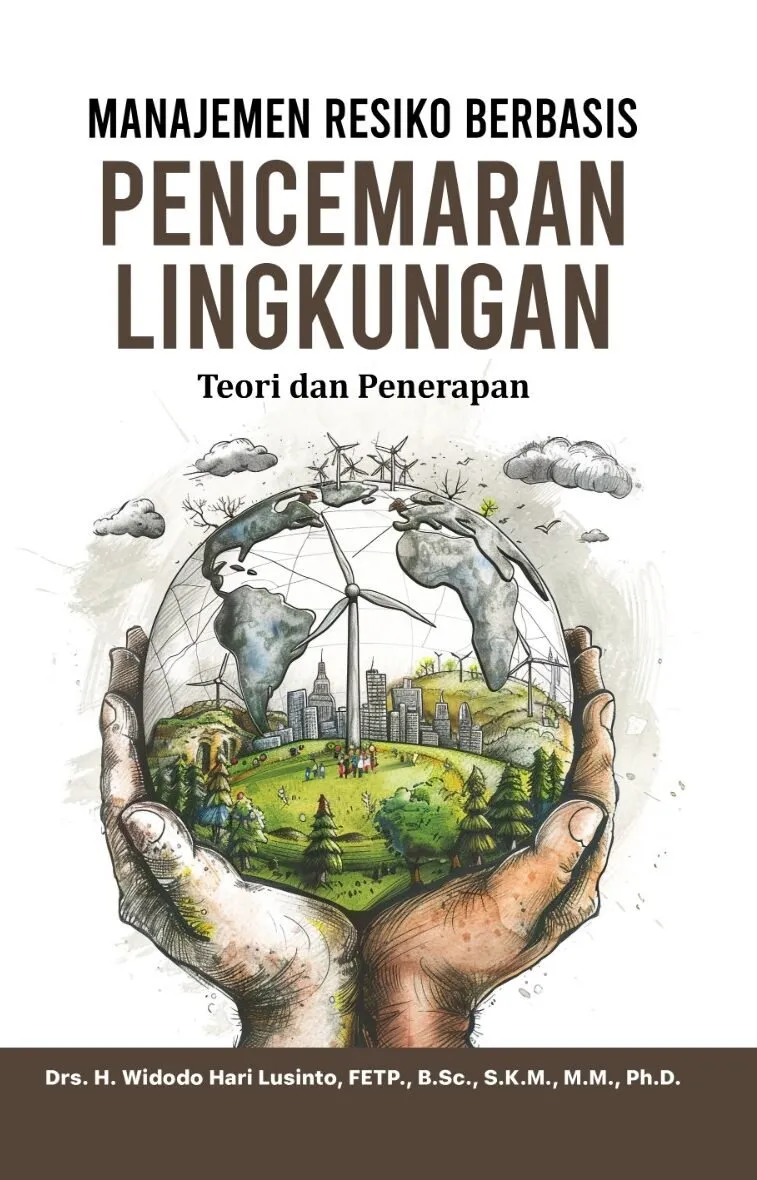 MANAJEMEN RESIKO BERBASIS PENCEMARAN LINGKUNGAN  (Teori dan Penerapan)