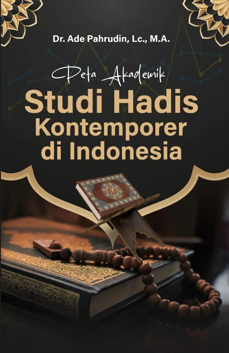 PETA AKADEMIK STUDI HADIS KONTEMPORER DI INDONESIA
