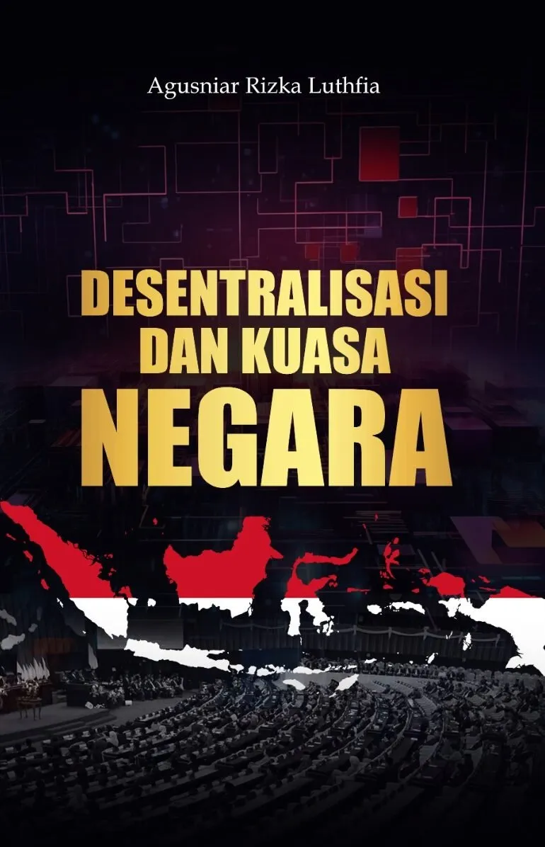 DESENTRALISASI DAN KUASA NEGARA