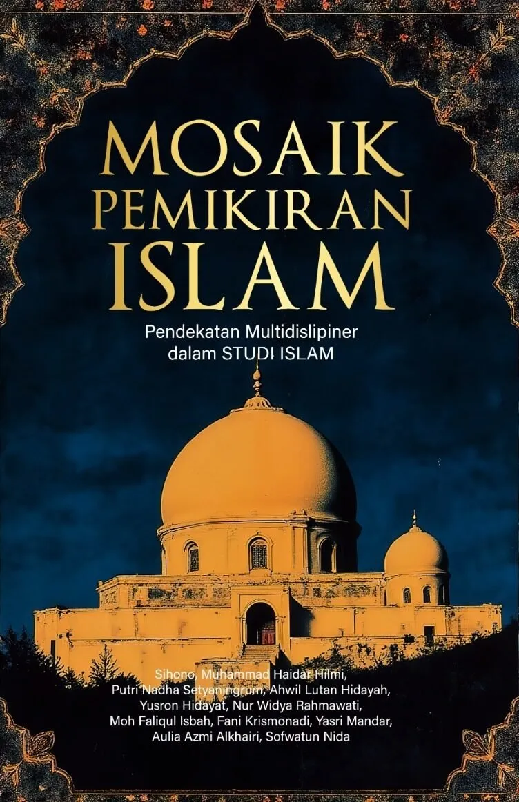 Mosaik Pemikiran Islam (Pendekatan Multidisipliner Dalam Studi Islam)