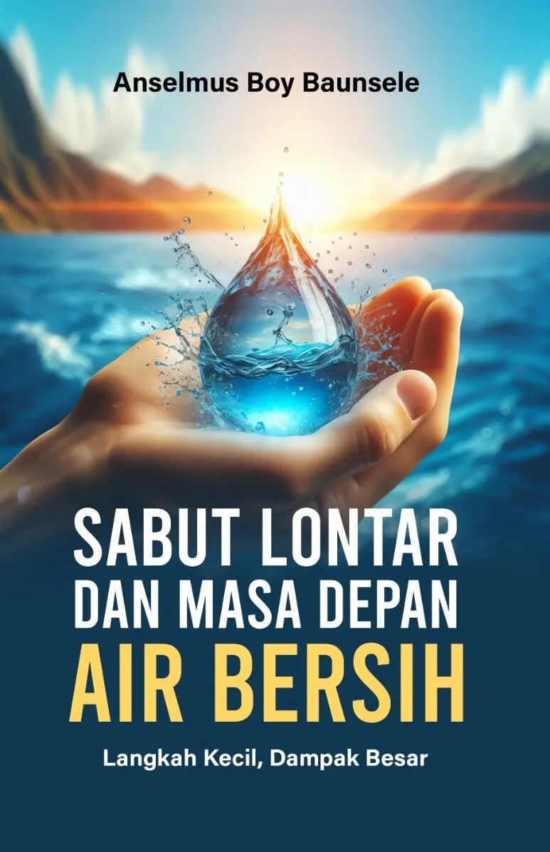SABUT LONTAR DAN MASA DEPAN AIR BERSIH: LANGKAH KECIL, DAMPAK BESAR