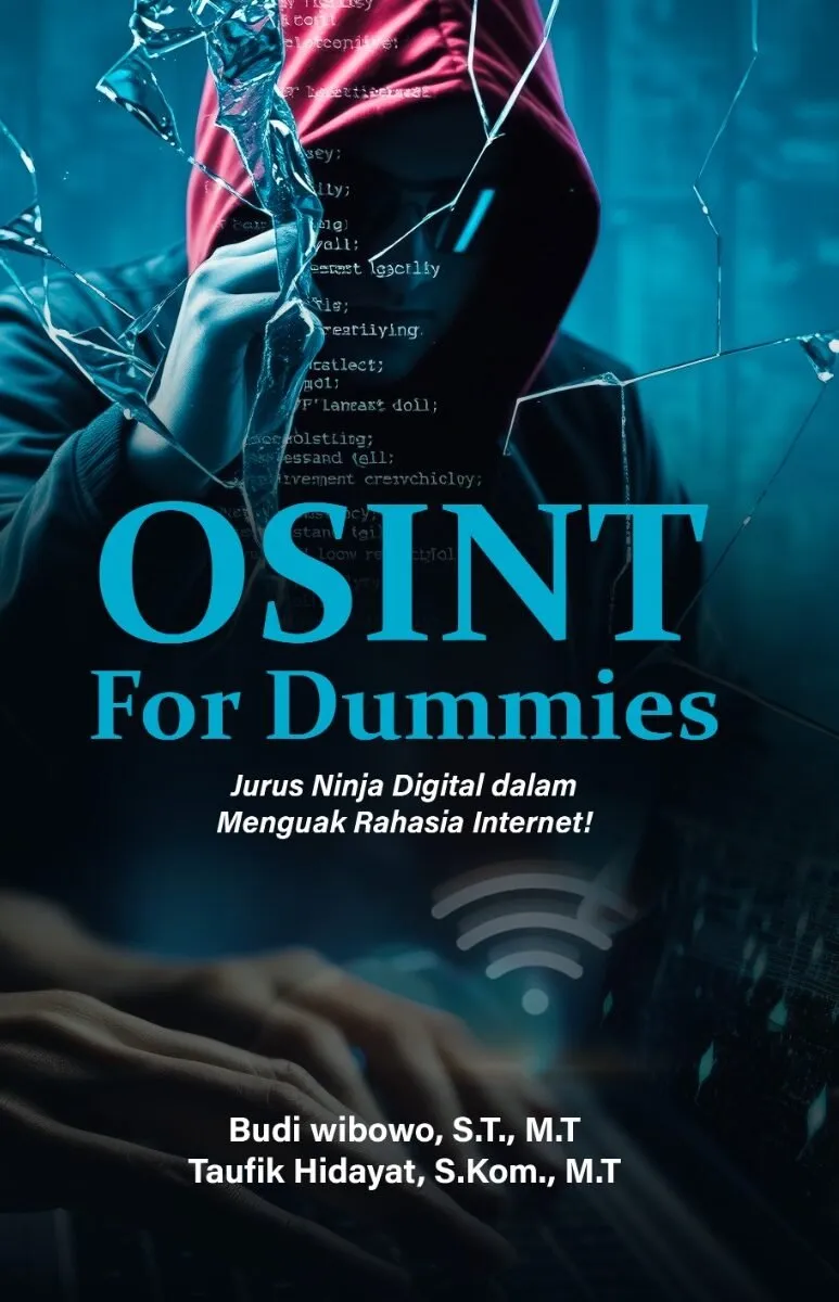 OSINT FOR DUMMIES Jurus Ninja Digital dalam Menguak Rahasia Internet!