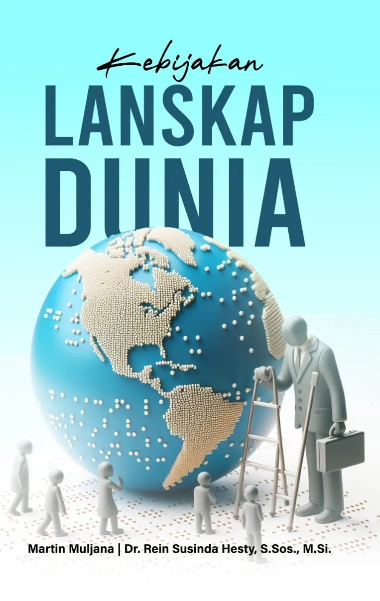 KEBIJAKAN LANSKAP DUNIA