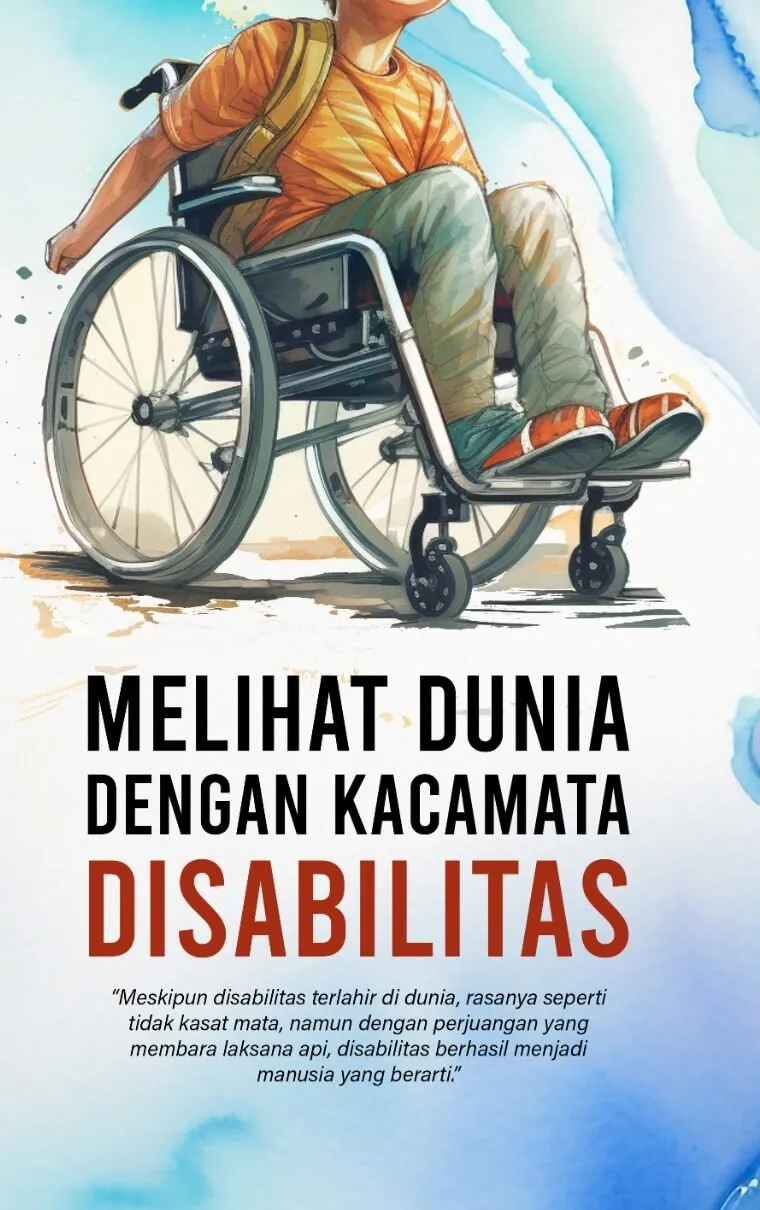 MELIHAT DUNIA DENGAN KACA MATA DISABILITAS