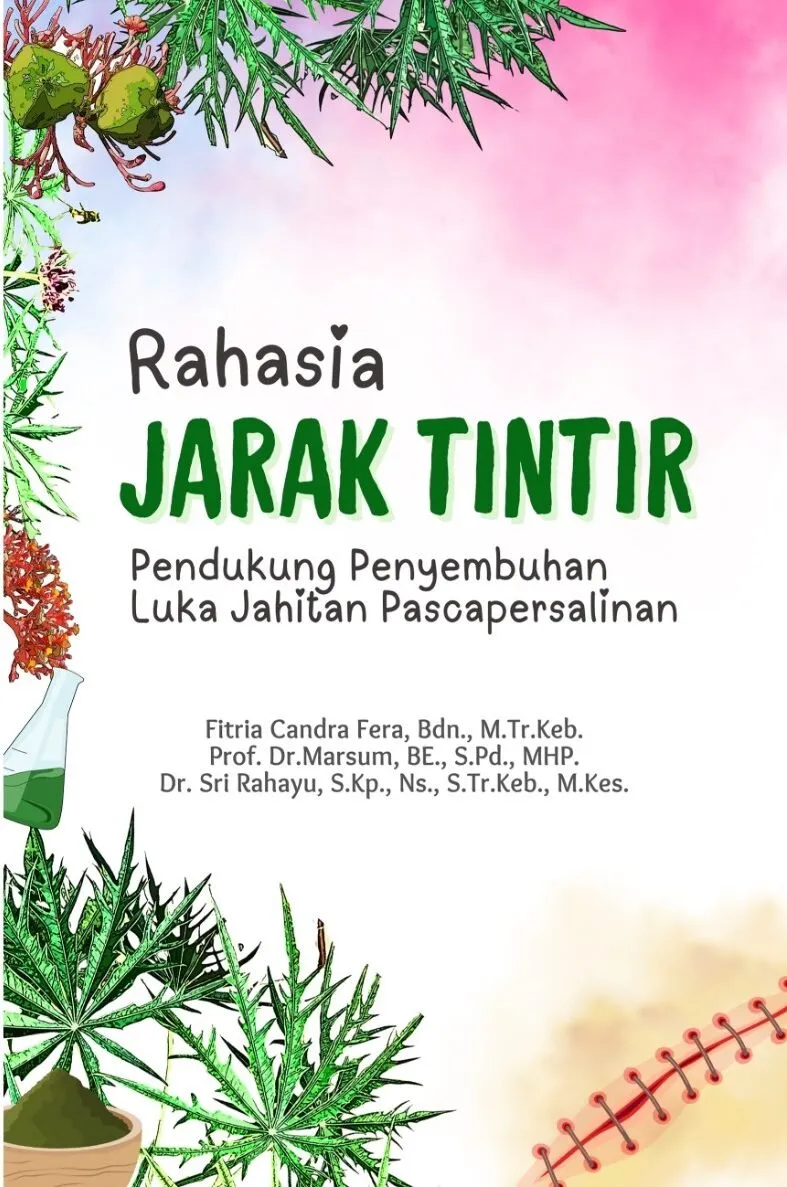 RAHASIA JARAK TINTIR: Pendukung Penyembuhan Luka Jahitan Pascapersalinan