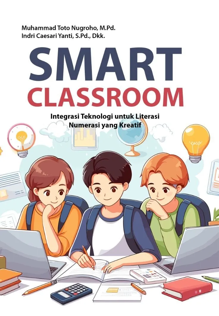 SMART CLASSROOM: Integrasi Teknologi untuk Literasi Numerasi yang Kreatif