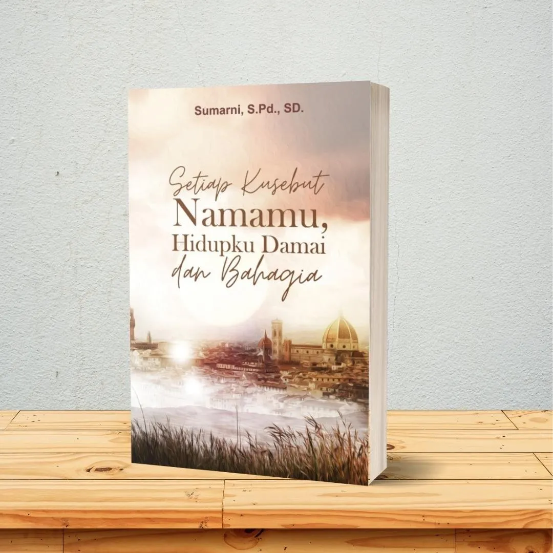 Buku Setiap Kusebut Namamu, Hidupku Damai dan Bahagia