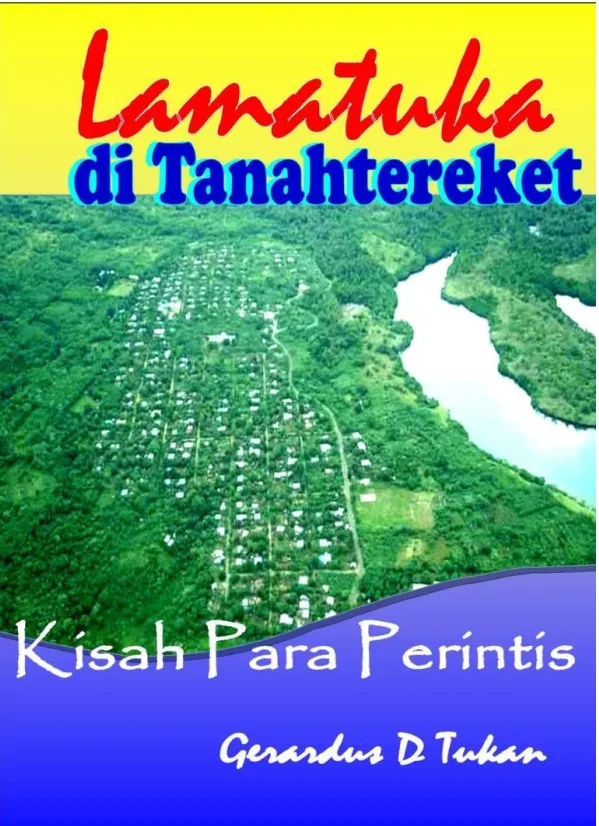 LAMATUKA DI TANAHTEREKET: Kisah Para Perintis