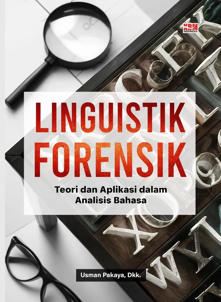 LINGUISTIK FORENSIK: Teori dan Aplikasi dalam Analisis Bahasa