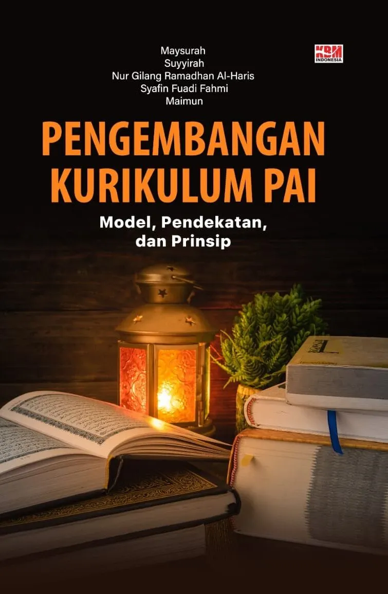PENGEMBANGAN KURIKULUM PAI: Model, Pendekatan, dan Prinsip