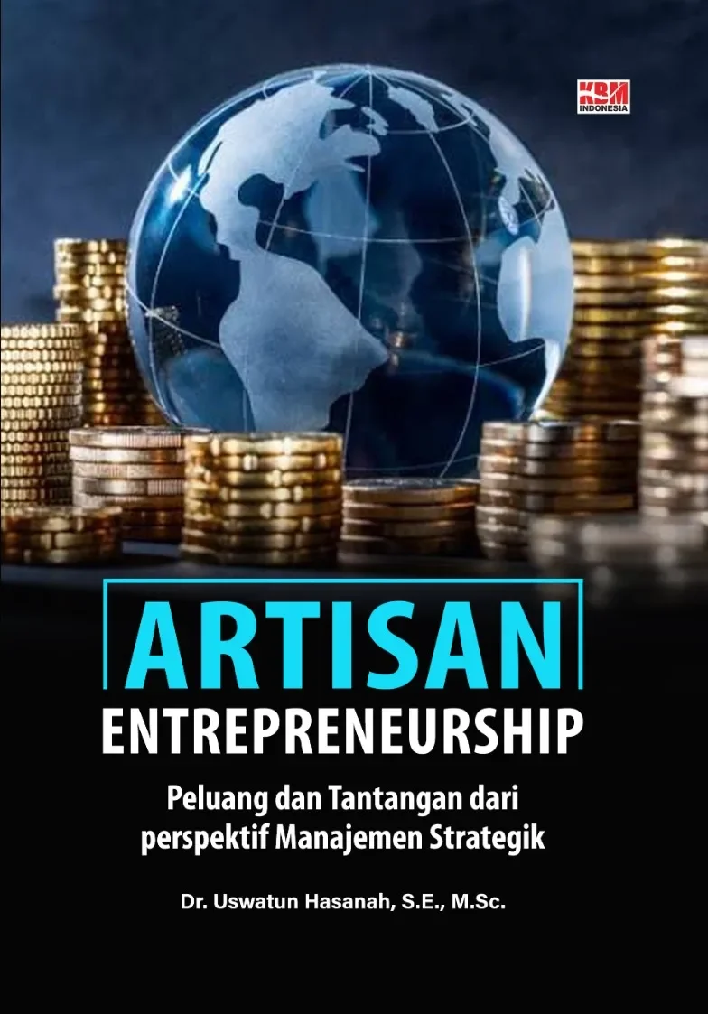 ARTISAN ENTREPRENEURSHIP: Peluang dan Tantangan dari Perspektif Manajemen Strategik