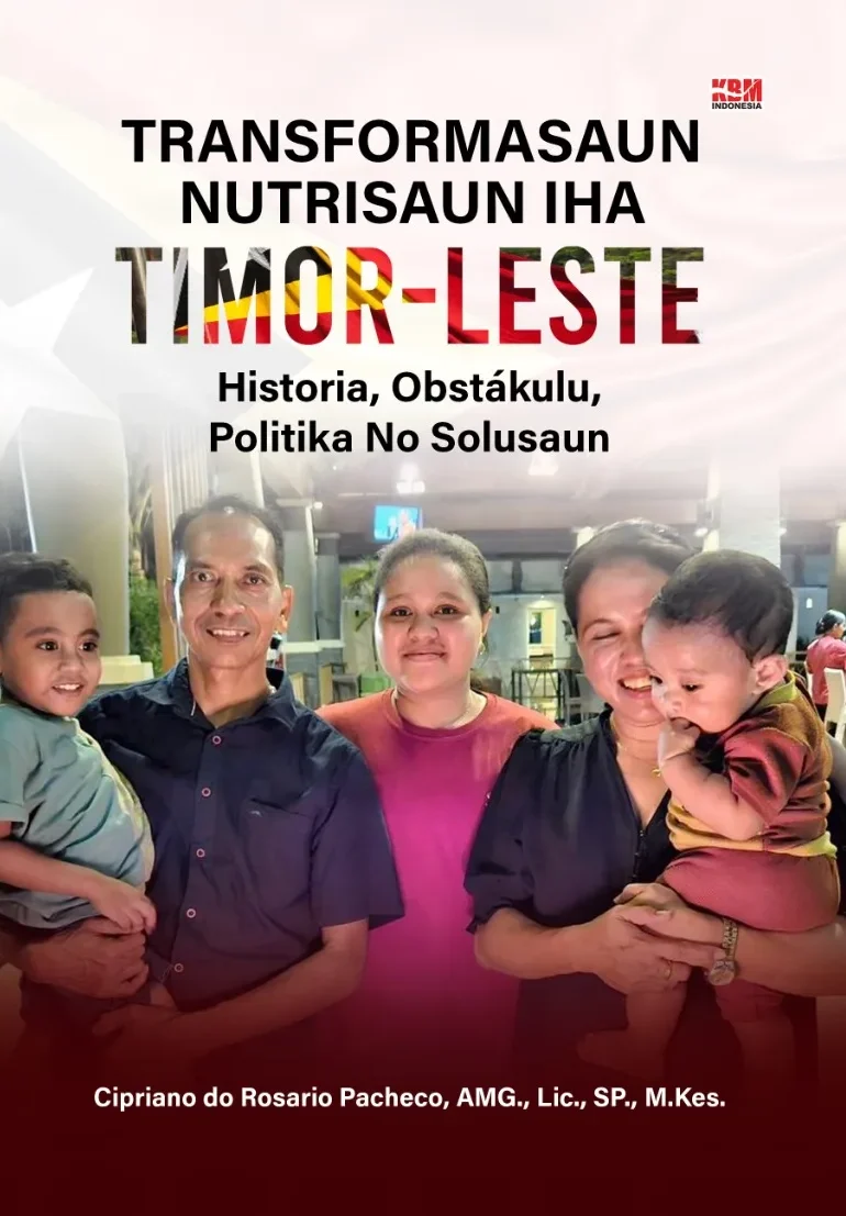 TRANSFORMASAUN NUTRISAUN IHA TIMOR-LESTE: Historia, Obstákulu, Politika No Solusaun