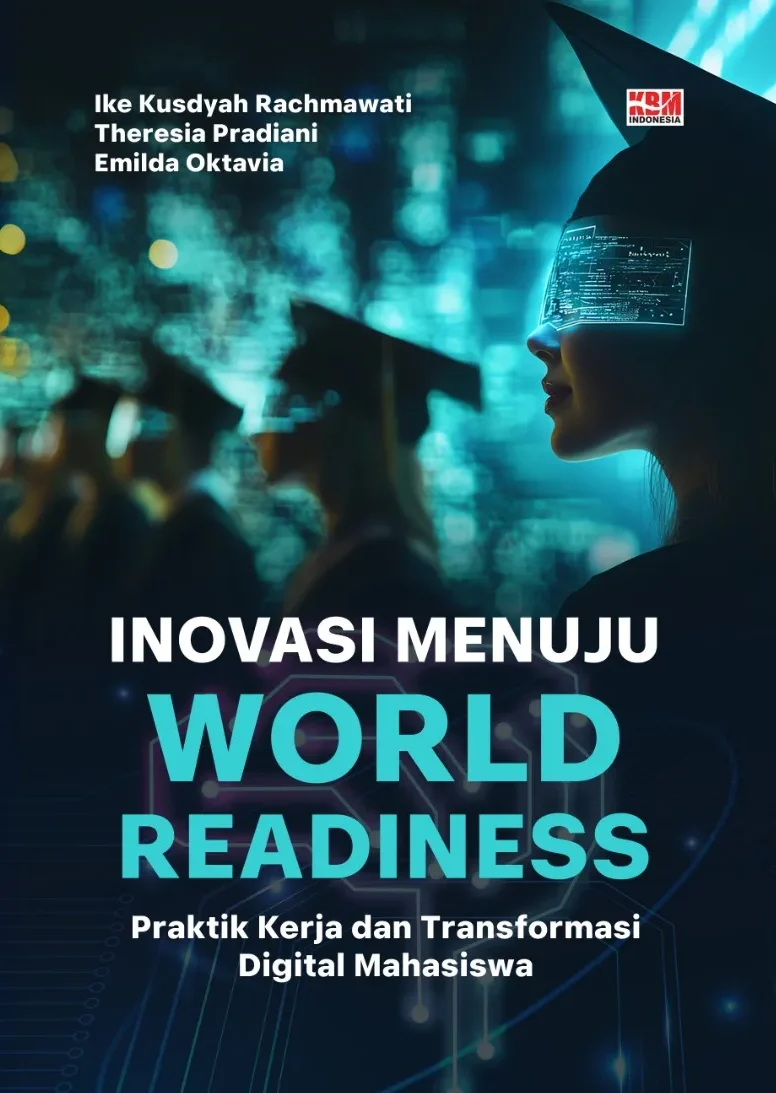 INOVASI MENUJU WORLD READINESS: Praktik Kerja dan Transformasi Digital Mahasiswa