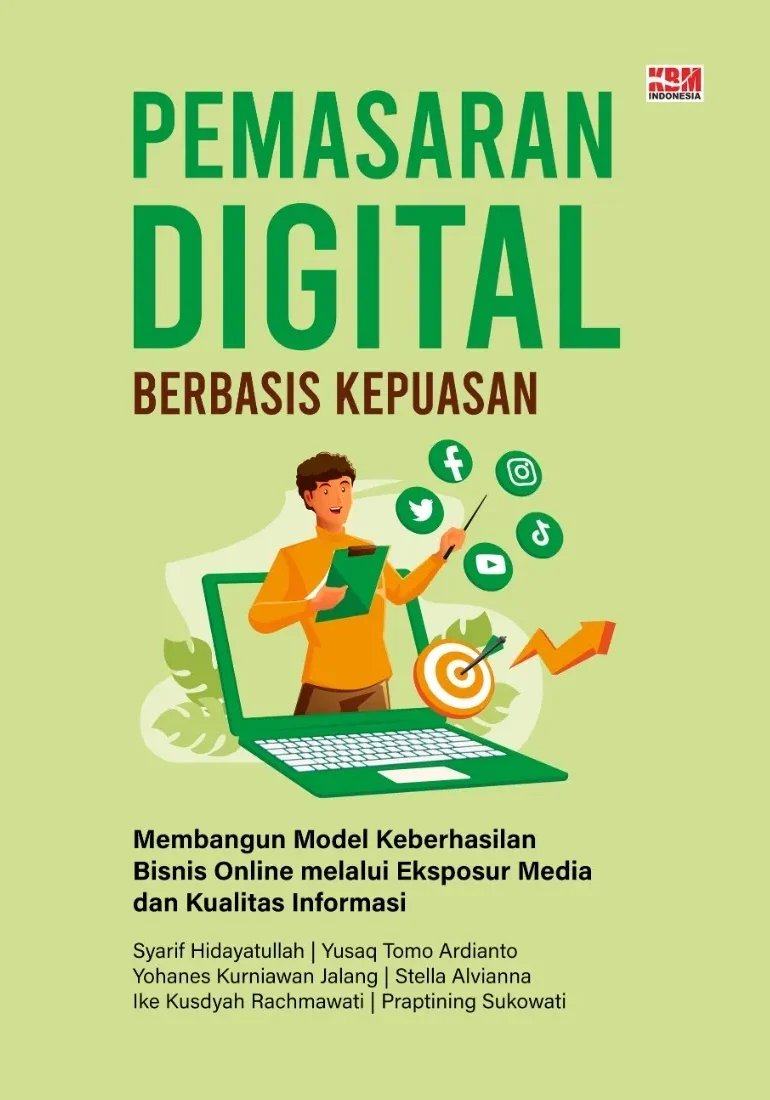 PEMASARAN DIGITAL BERBASIS KEPUASAN: Membangun Model Keberhasilan Bisnis Online melalui Eksposur Media dan Kualitas Informasi