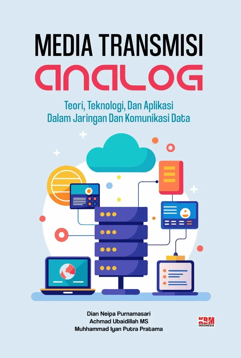 MEDIA TRANSMISI ANALOG: Teori, Teknologi, dan Aplikasi dalam Jaringan dan Komunikasi Data