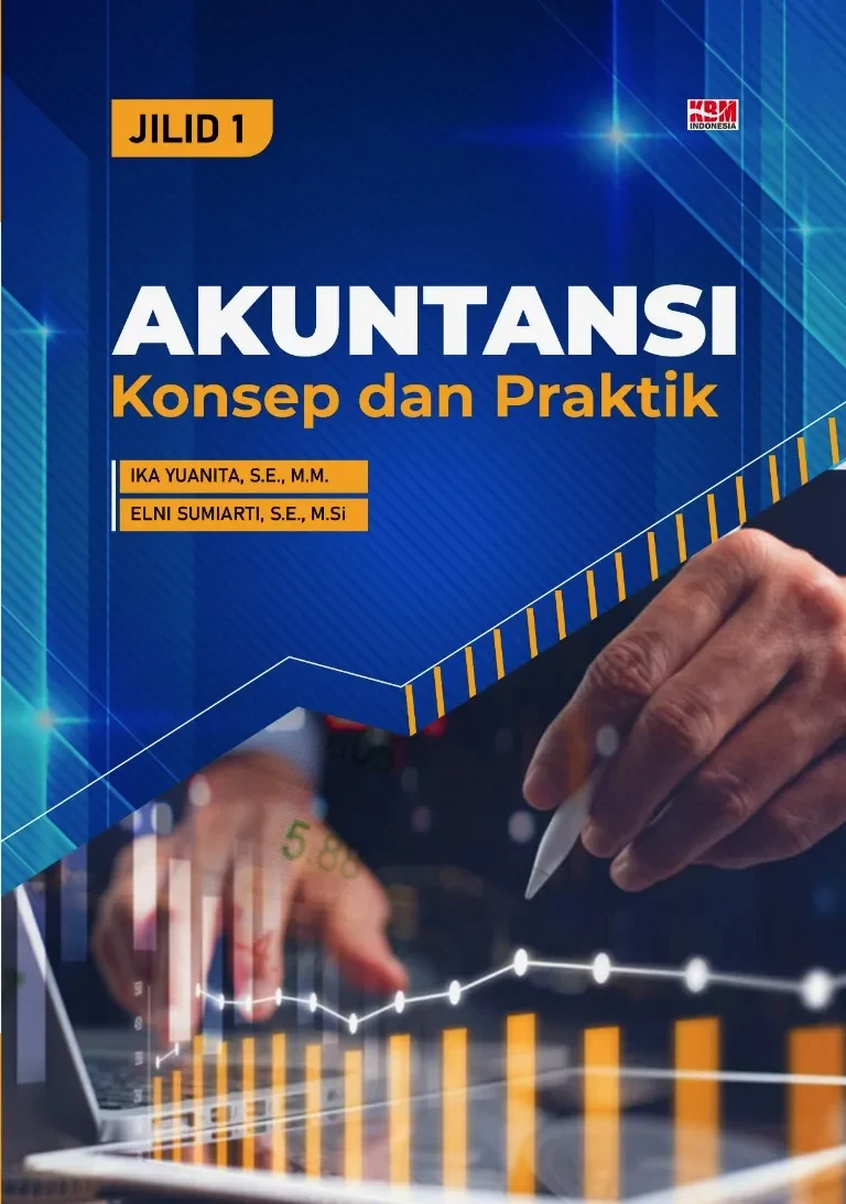 AKUNTANSI: Konsep dan Praktik Jilid 1