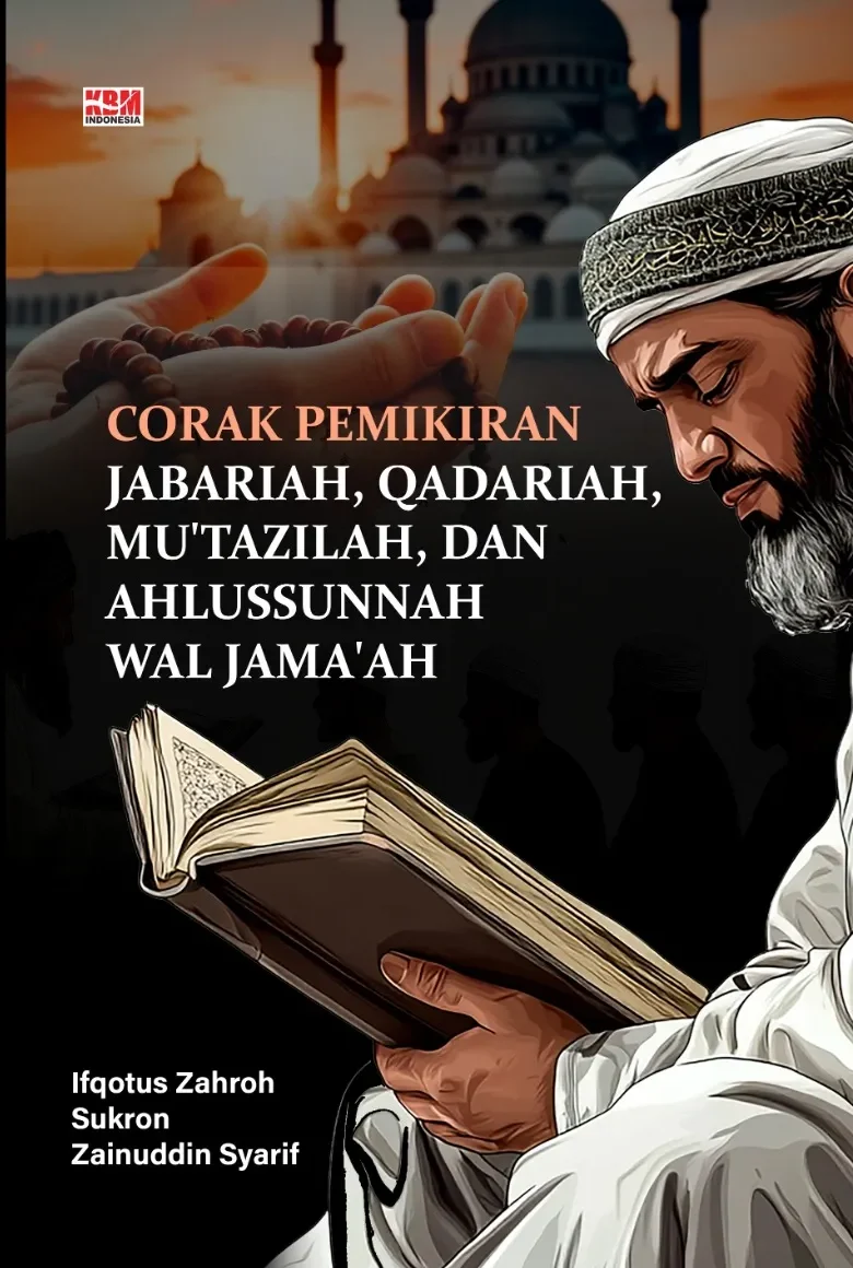 CORAK PEMIKIRAN: Jabariah, Qodariah, Mu'tazilah Dan Ahlussunah Wal Jama’ah