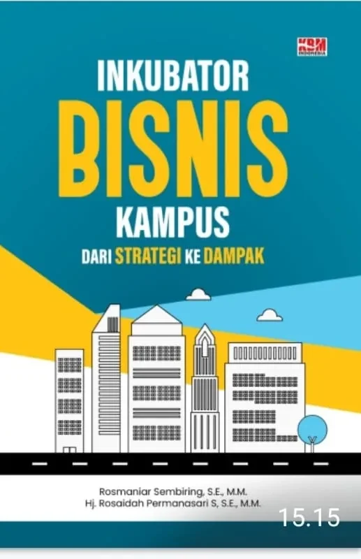 INKUBATOR BISNIS KAMPUS DARI STRATEGI KE DAMPAK