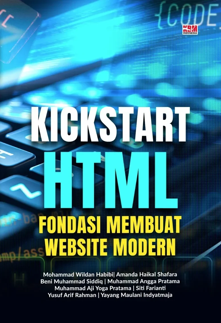Kickstart HTML: Fondasi Membuat Website Modern