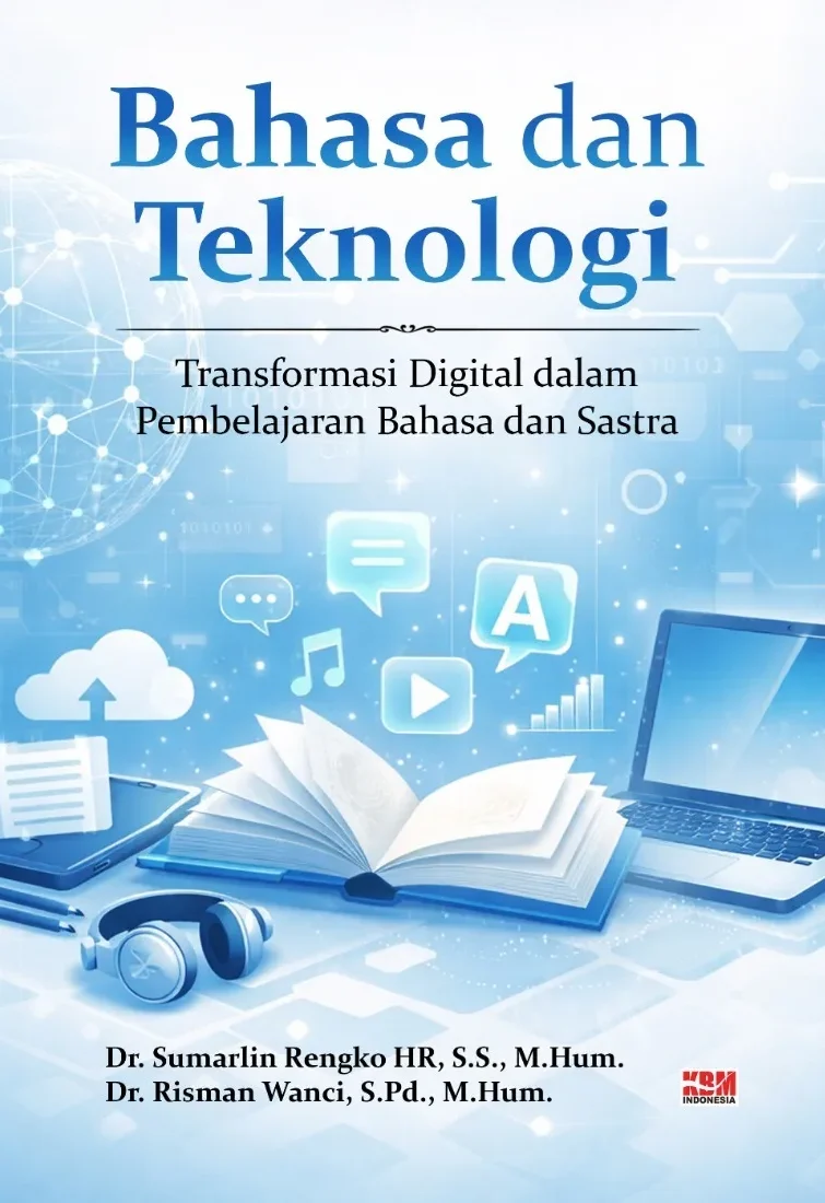 BAHASA DAN TEKNOLOGI: Transformasi Digital dalam Pembelajaran Bahasa dan Sastra