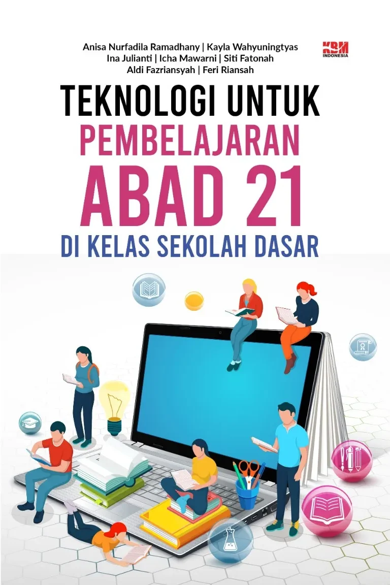 TEKNOLOGI UNTUK PEMBELAJARAN ABAD 21 DI SEKOLAH DASAR